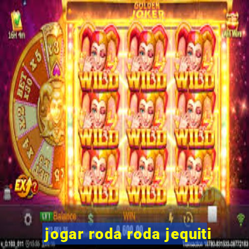 jogar roda roda jequiti